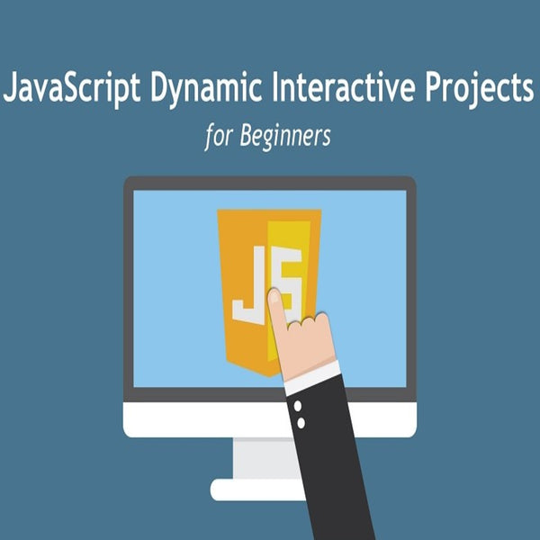 Learn JavaScript Dynamic Interactive Projects for Beginners - Komickonn